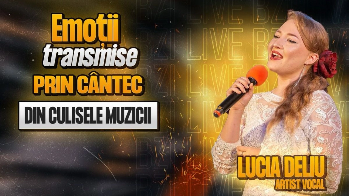 LIVE VIDEO - Din culisele muzicii! Lucia Deliu, artist vocal, povestește pentru BZI LIVE despre cele mai frumoase experiențe din cariera sa - FOTO