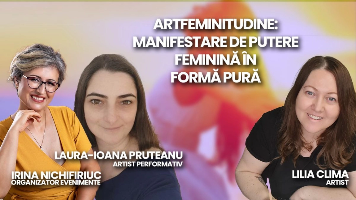 LIVE VIDEO - ArtFeminiTudine: Manifestare de putere feminină în formă pură. Irina Nichifiriuc, Lilia Clima și Laura-Ioana Pruteanu vorbesc despre eveniment la BZI LIVE - FOTO