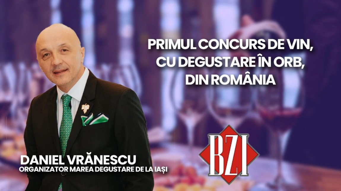LIVE VIDEO - Primul concurs internațional de vin, cu degustare în orb, din zona Moldovei! Daniel Vrănescu vorbește la BZI LIVE despre Marea Degustare de la Iași - FOTO