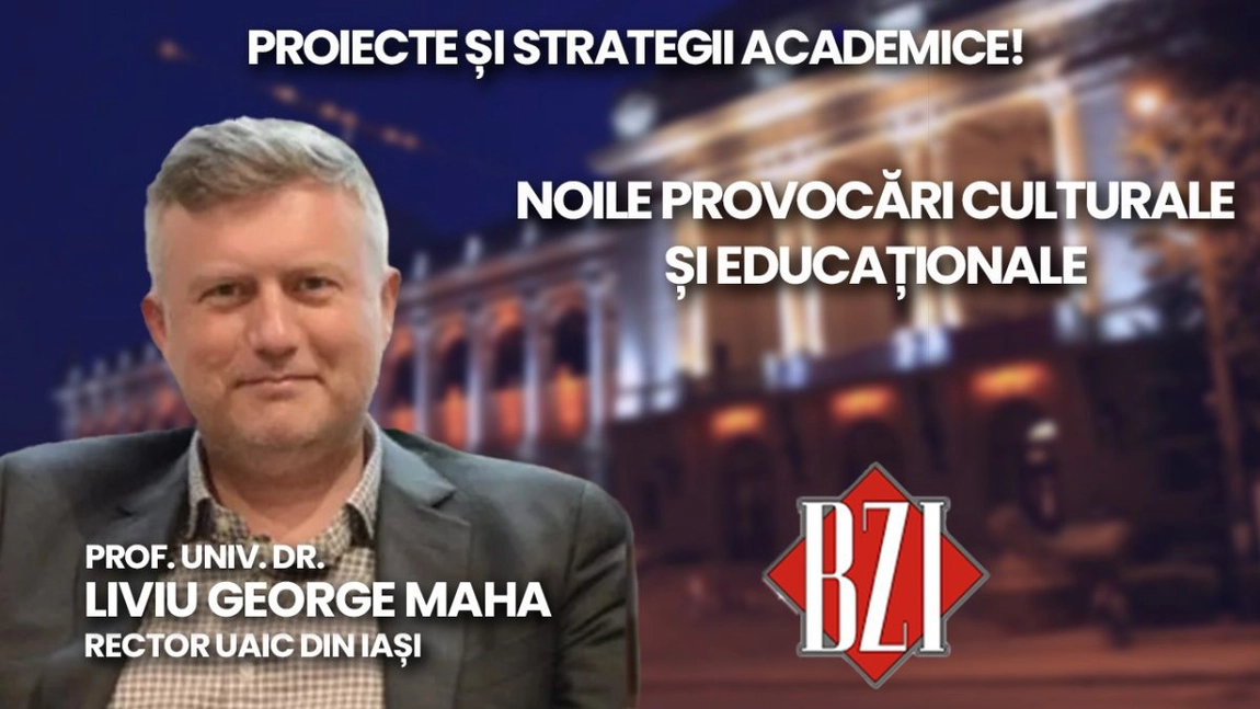 LIVE VIDEO - Top Academic Exclusiv! Noul rector al UAIC Iaşi, prof. univ. dr. Liviu George Maha, într-o ediţie specială BZI LIVE