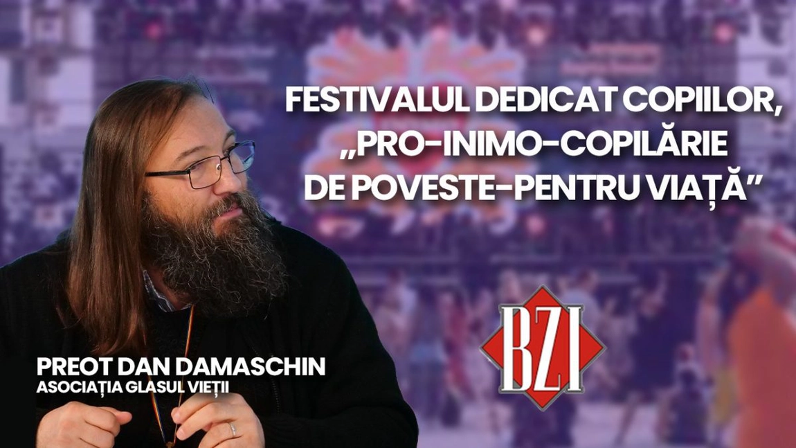 LIVE VIDEO - Preotul Dan Damaschin, Asociația Glasul Vieții, discută în emisiunea BZI LIVE despre festivalul dedicat copiilor din perioada 1-2 iunie 2024 - FOTO