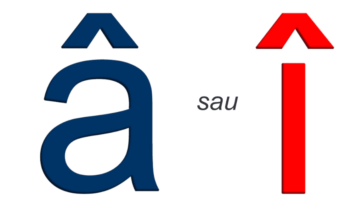 Când se scrie â sau î. Cu siguranță nu știai asta