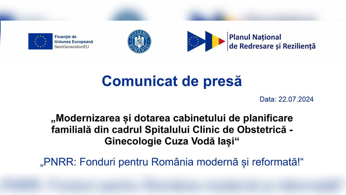 Comunicat de presă PNRR - Modernizarea și dotarea cabinetului de planificare  familială din cadrul Spitalului Clinic de Obstetrică -  Ginecologie Cuza Vodă Iași“