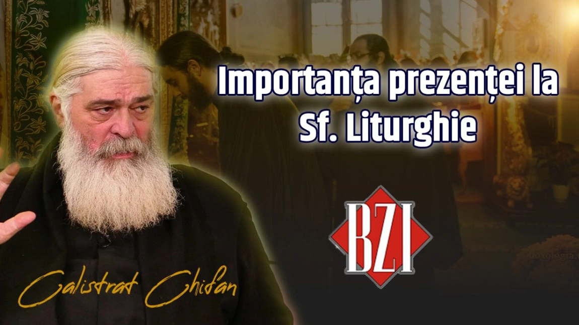 LIVE VIDEO - Părintele Calistrat Chifan de la Mănăstirea Vlădiceni, într-o nouă ediţie BZI LIVE vorbeşte despre importanţa prezenţei la Sf. Liturghie