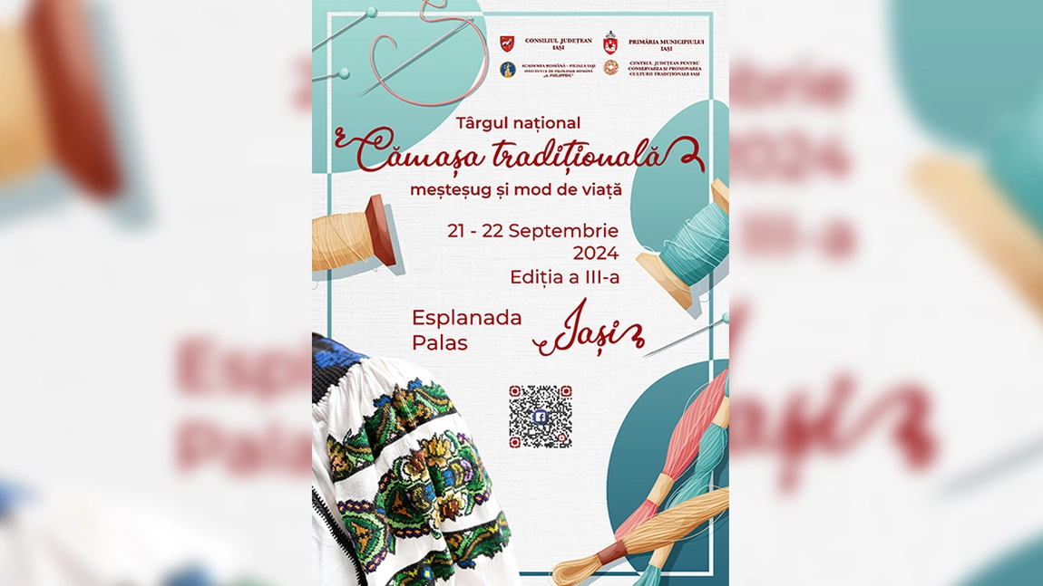 Târgul național „Cămașa tradițională - meșteșug și mod de viață”, ediția a III-a, organizat la Iași