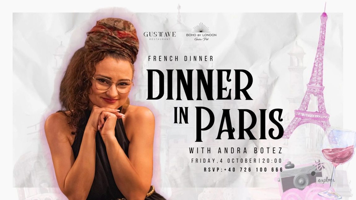 Dinner in Paris cu Andra Botez – O seară franțuzească la Restaurant Gustave