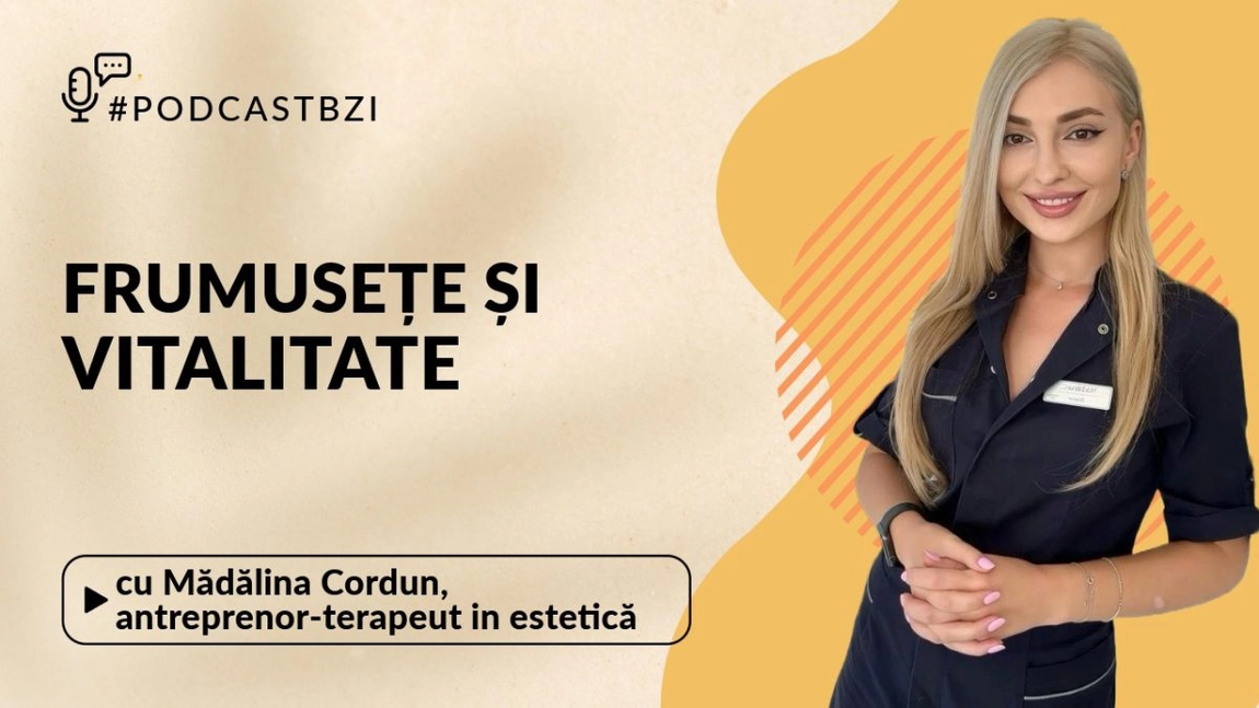 LIVE VIDEO - Cum poți avea o piele fermă și elastică? Aflați de la Mădălina Cordun, antreprenoare și terapeut în estetică, în cadrul unui nou episod de #PodcastBZI!