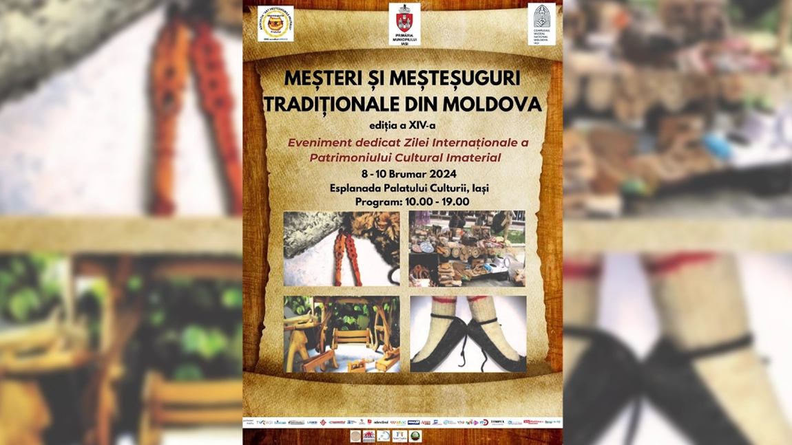 Ediția a XIV-a a evenimentului „Meșteri și meșteșuguri tradiționale din Moldova”, 8–10 noiembrie 2024