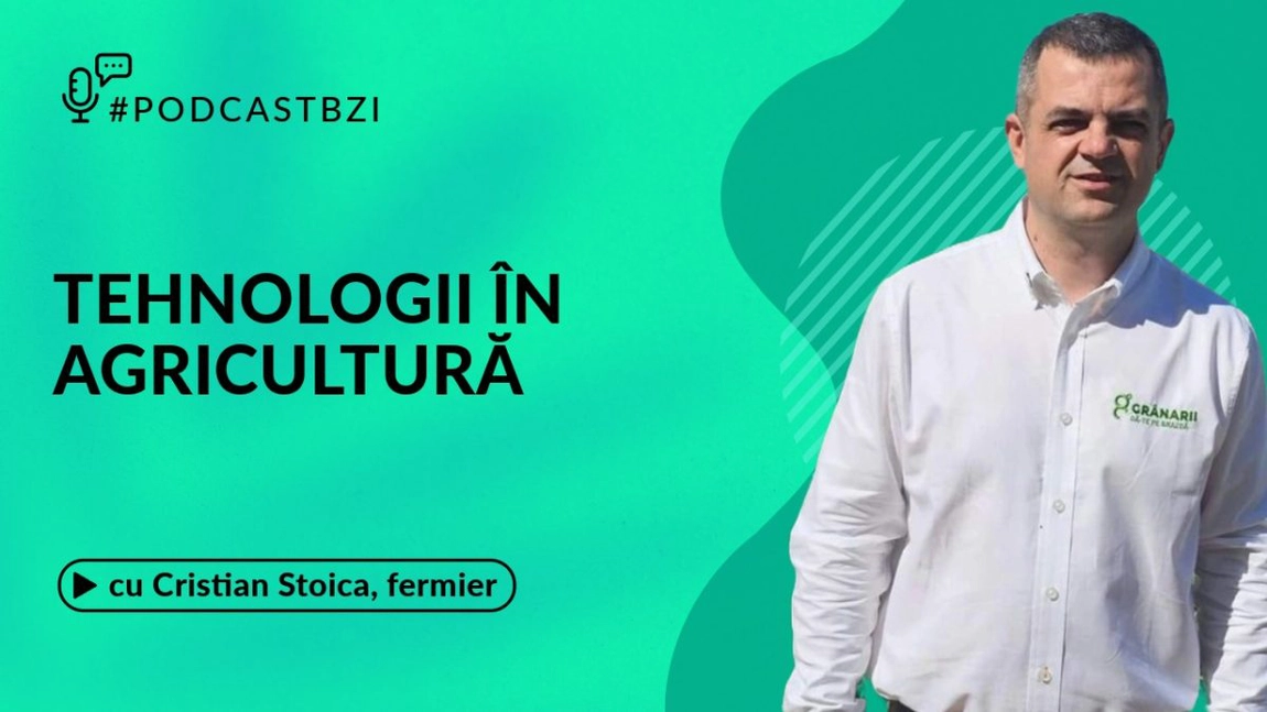 LIVE VIDEO - Despre agricultura din România, cu Cristian Stoica, proprietarul fermei “La Bunici”, într-un nou episod de PodcastBZI