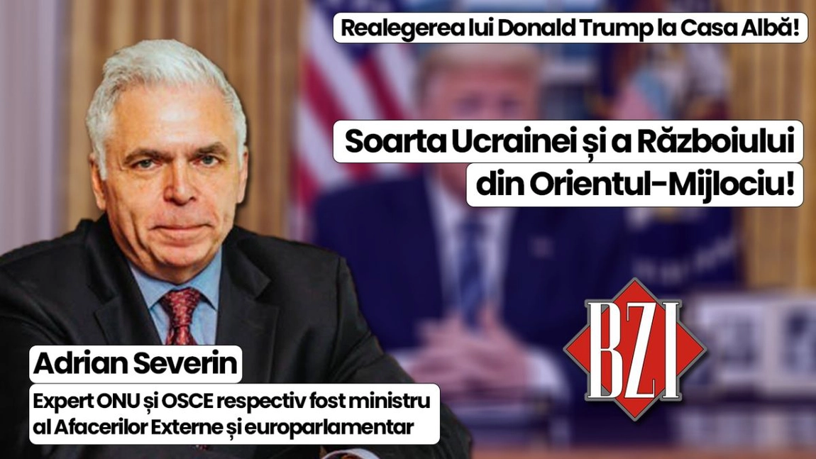 LIVE VIDEO - Top analiză geopolitică, geostrategică și pe planul Relațiilor Internaționale! O nouă producție media BZI LIVE premium alături de prof. univ. dr. Adrian Severin, expert ONU și OSCE respectiv fost ministru al Afacerilor Externe și europarlamentar