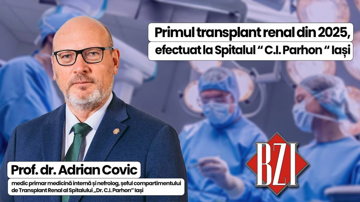 LIVE VIDEO - Prof. dr. Adrian Covic, medic primar medicină internă și nefrolog, șeful compartimentului de Transplant Renal al Spitalului „Dr. C.I. Parhon” Iași discută în platoul BZI LIVE despre primul transplant renal de anul acesta de la pacient cadaveric