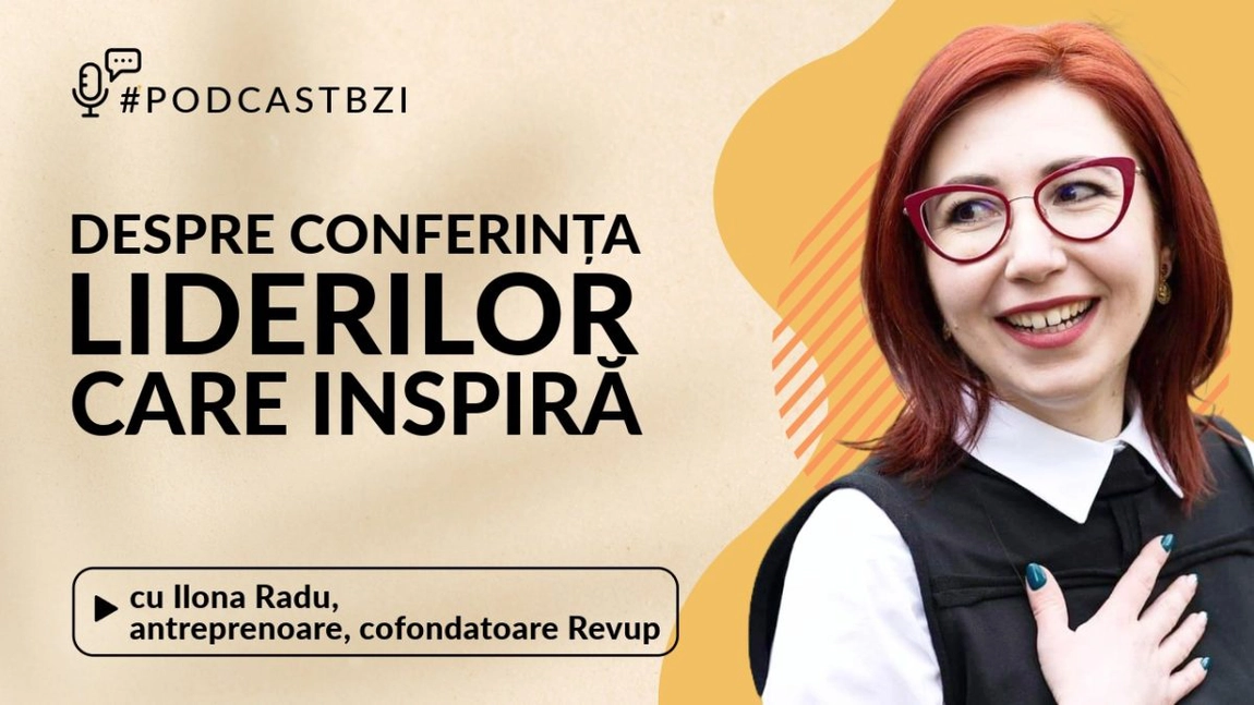 LIVE VIDEO - Ilona Radu, antreprenoare, cofondatoare Revup, despre conferința liderilor care inspiră