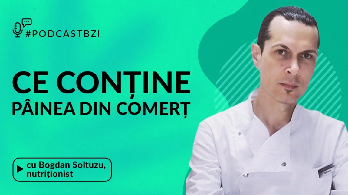 LIVE VIDEO - Ce conține pâinea din comerț? Aflaţi de la nutriționistul Bogdan Soltuzu, într-un nou episod de #PodcastBZI!
