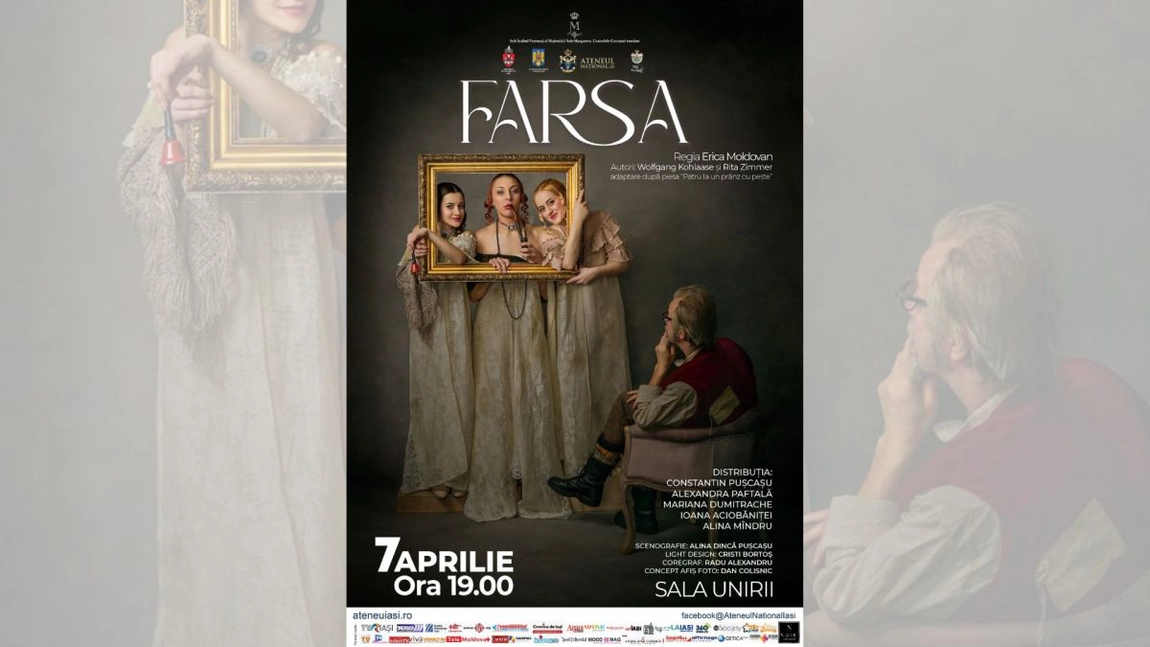 Spectacolul Farsa pe 7 aprilie la Ateneul Național din Iași, Sala Unirii