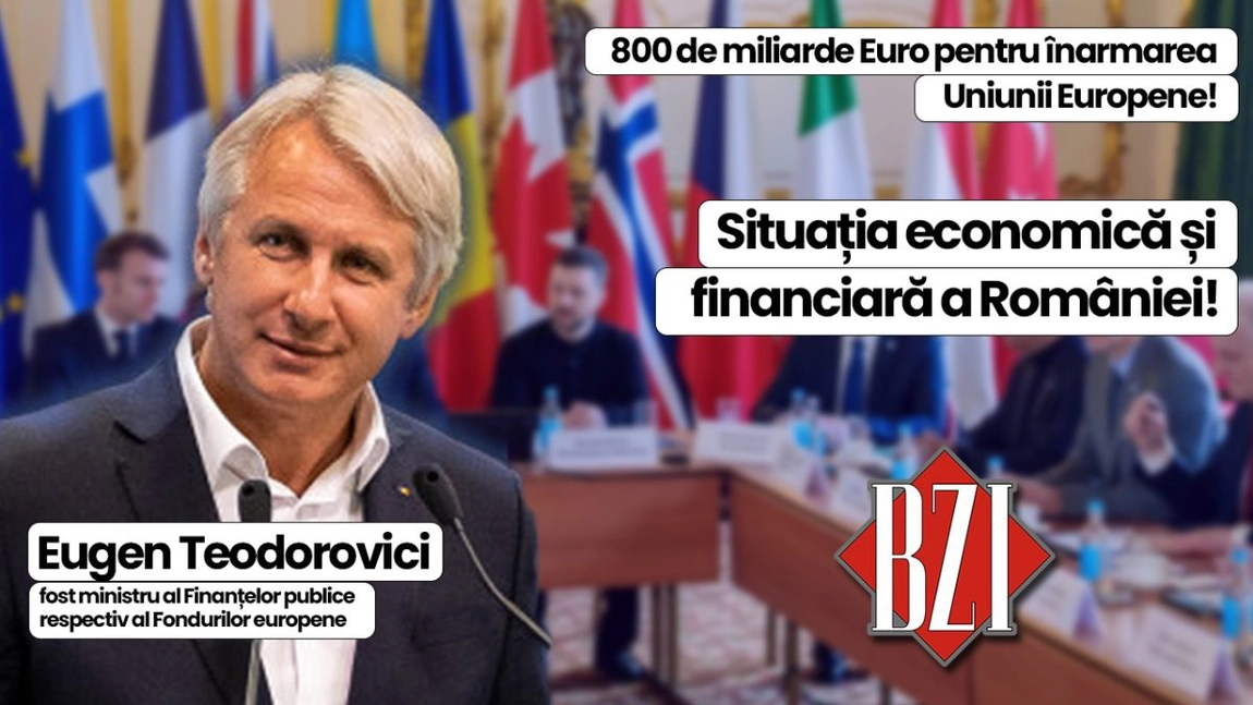 LIVE VIDEO - Analiză specială economică și politică națională BZI LIVE alături de Eugen Teodorovici, fost ministru al Finanțelor publice respectiv Fondurilor europene! De la situația gravă externă la pericolele geopolitice și geostrategice și până la situația economică