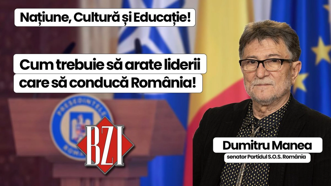 LIVE VIDEO - Dezbatere politică marca BZI LIVE alături de Dumitru Manea, senator de Iași al S.O.S. România! Cultură, Educație, Politică și Națiunea română