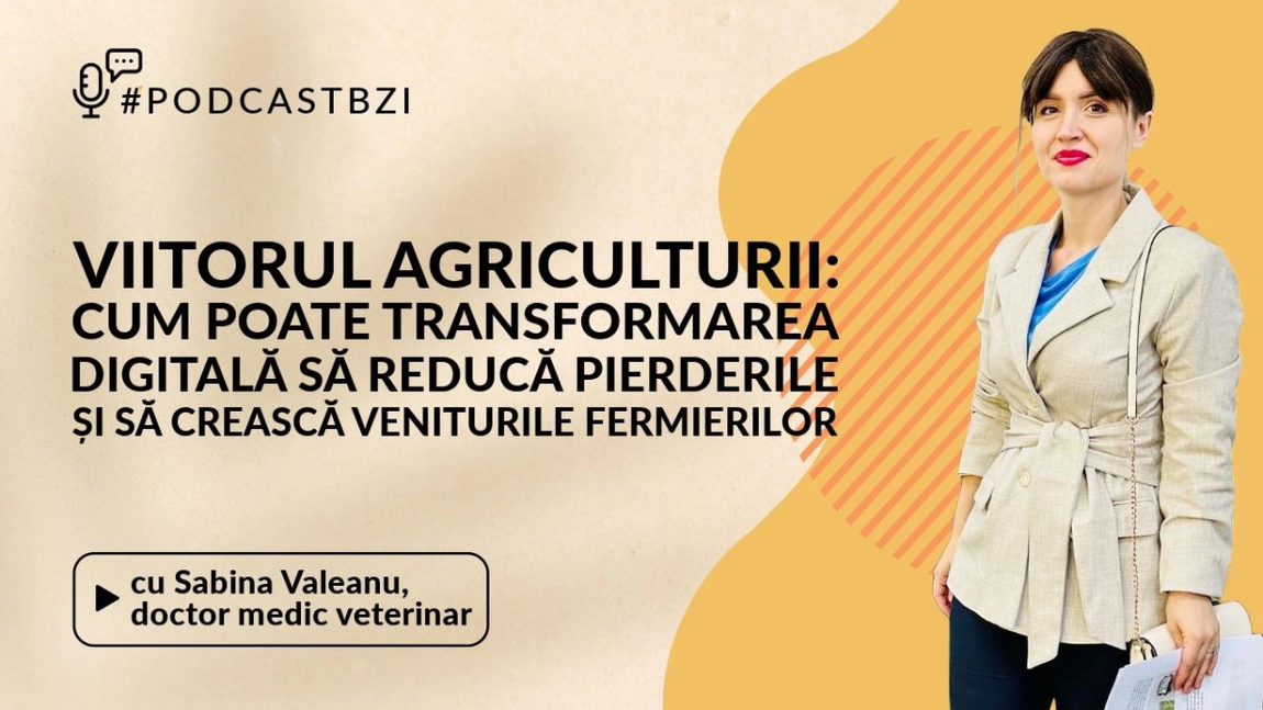 LIVE VIDEO - Sabina Valeanu, Doctor Medic Veterinar, Viitorul agriculturii: Cum poate transformarea digitală să reducă pierderile și să crească veniturile fermierilor