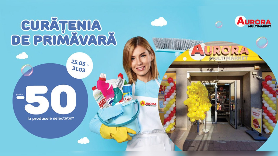Curățenia de primăvară cu 50% reducere la Aurora Multimarket!