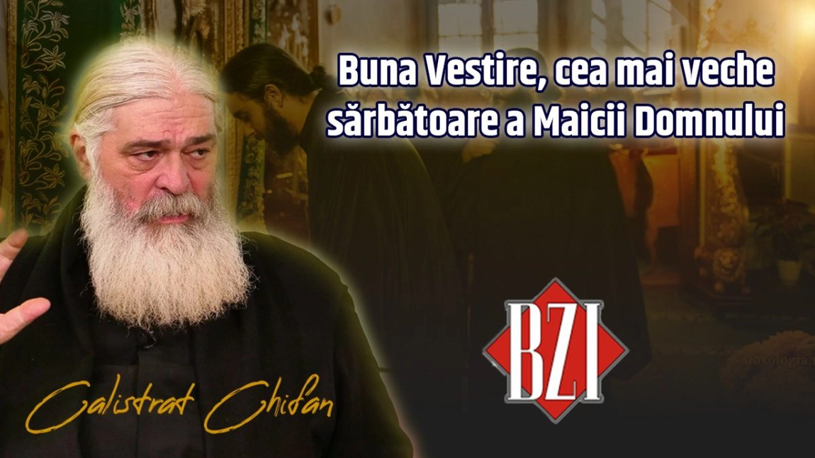 LIVE VIDEO - Sărbătoare mare în calendarul ortodox: Buna Vestire! Părintele Calistrat Chifan discută la BZI LIVE despre sărbătoarea închinată Maicii Domnului