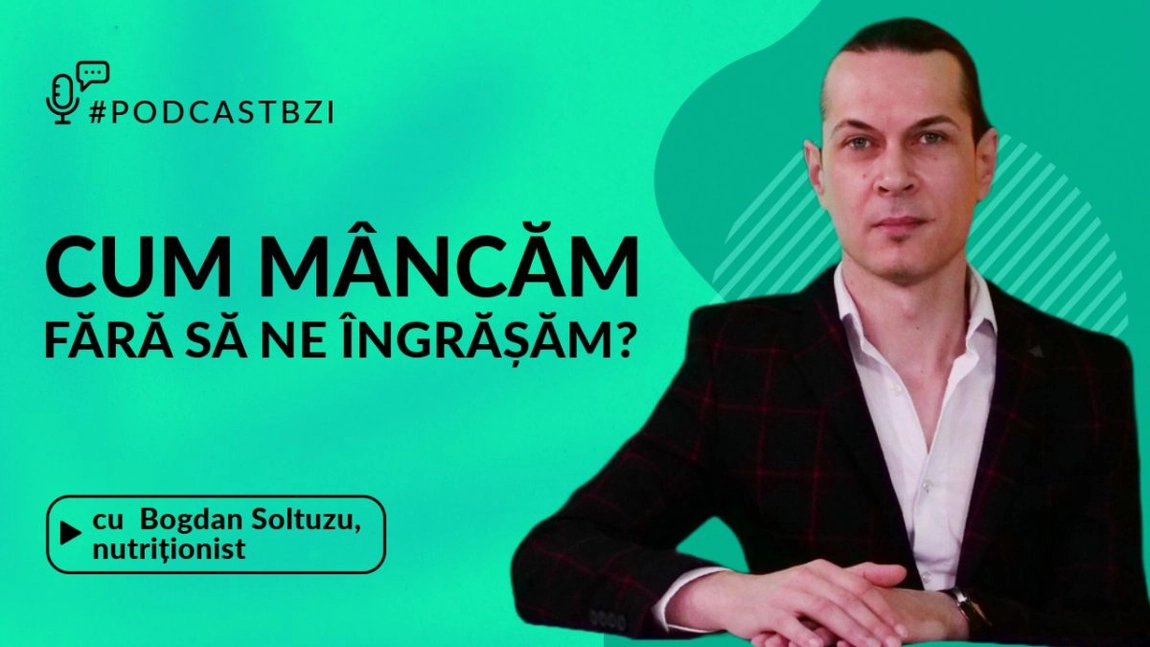LIVE VIDEO - Cum să mâncăm fără să ne îngrășăm de Paşte? Discuție cu nutriționistul Bogdan Soltuzu, într-un nou episod de #PodcastBZI!