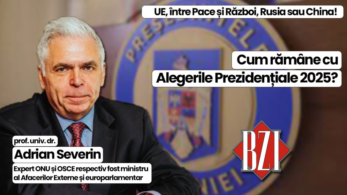 LIVE VIDEO - Super-dezbatere geopolitică și geostrategică săptămânală marca BZI LIVE alături de invitatul special permanent, prof. univ. dr. Adrian Severin, expert ONU și OSCE respectiv fost prim-vicepremier, ministru al Afacerilor Externe și europarlamentar