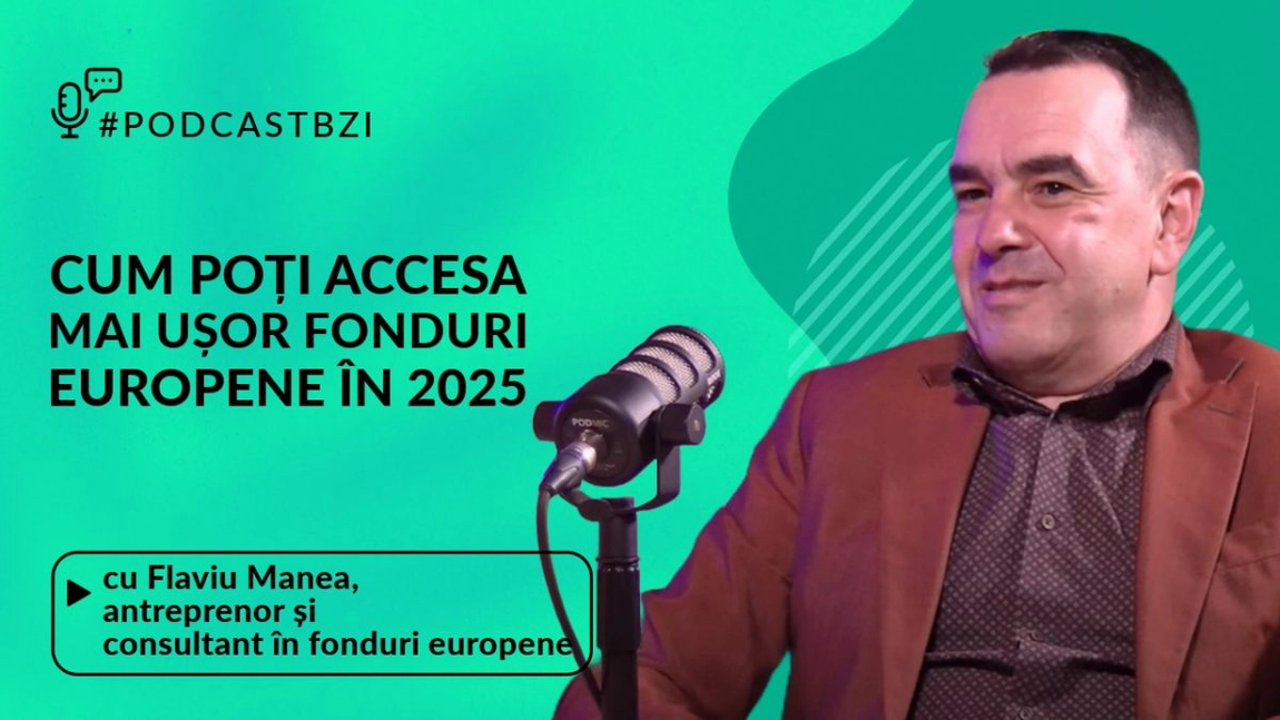 LIVE VIDEO - Cum poți accesa mai ușor fonduri europene, în 2025? Aflaţi de la Flaviu Manea, antreprenor și consultant în fonduri europene, într-un nou episod de #PodcastBZI!