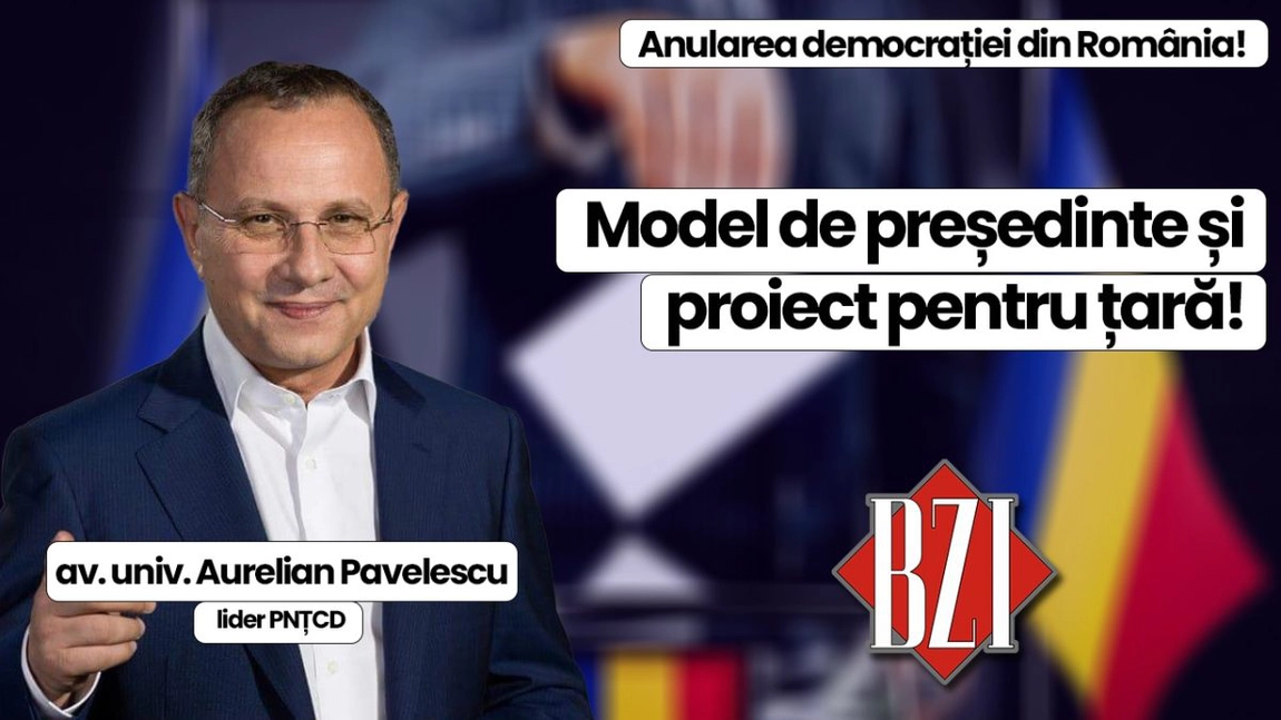 LIVE VIDEO - Top talk-show BZI LIVE alături de av. univ. Aurelian Pavelescu, lider PNȚCD! De la Alegerile Prezidențiale la subminarea democrației naționale