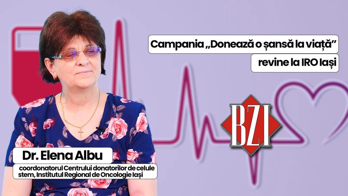 LIVE VIDEO - Conf. dr. Elena Albu, medic specialist hematolog, coordonator al Centrului donatorilor de celule stem din cadrul IRO Iași, vorbește în platoul BZI LIVE despre campania „Donează pentru o Șansă la Viață”!