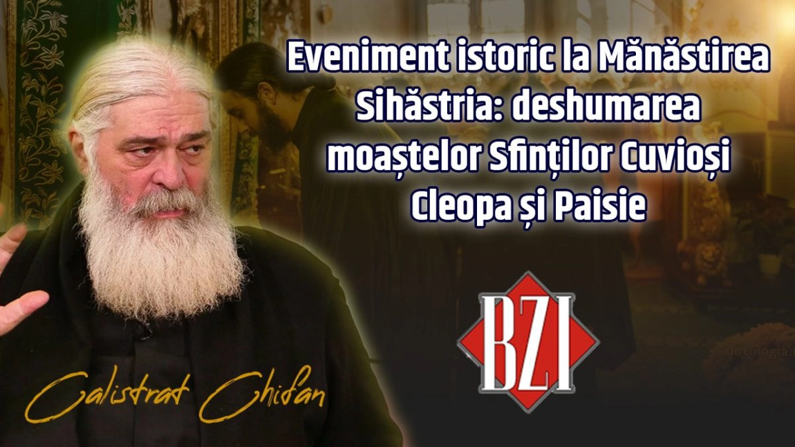 LIVE VIDEO - Deshumarea moaștelor Sfinților Cuvioși Cleopa și Paisie! Părintele Calistrat Chifan discută la BZI LIVE despre momentul istoric petrecut la Mănăstirea Sihăstria