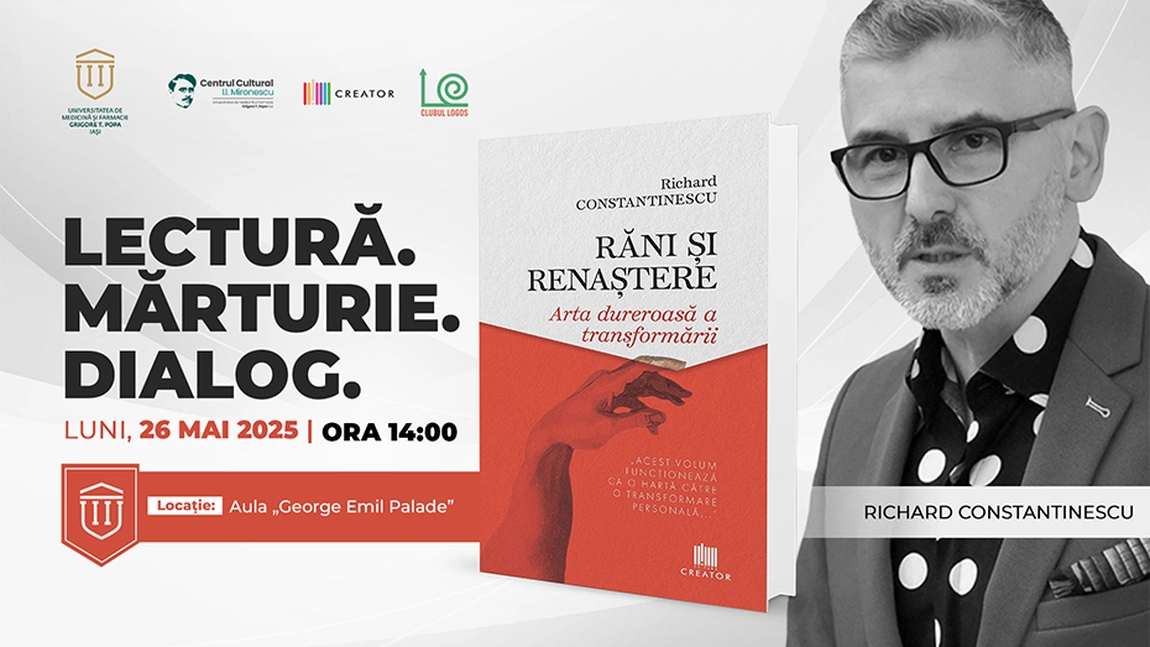 Lansare de carte la UMF Iași: „Răni și renaștere. Arta dureroasă a transformării”, de dr. Richard Constantinescu