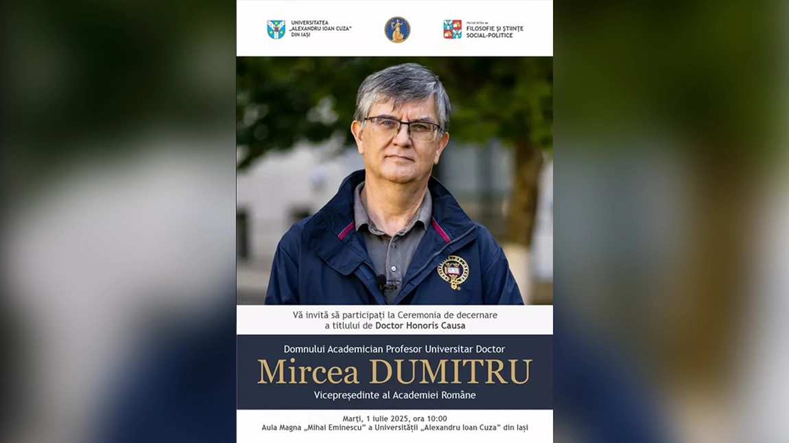 UAIC Iași conferă titlul de Doctor Honoris Causa acad. Mircea Dumitru, vicepreședinte al Academiei Române