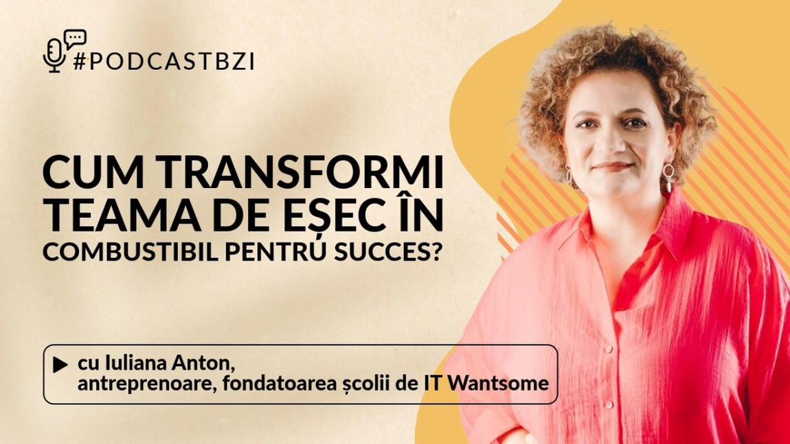 LIVE VIDEO - Iuliana Anton, antreprenoare, fondatoarea școlii de IT Wantsome, cum transformi teama de eșec în combustibil pentru succes?