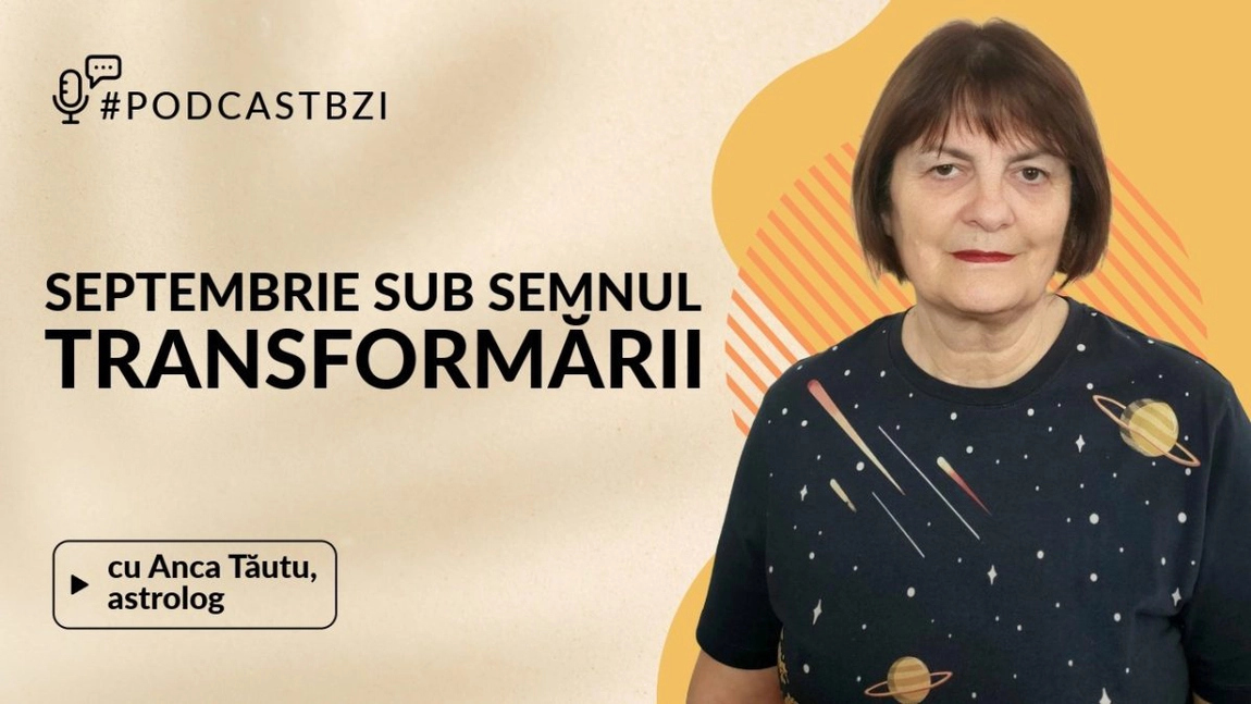 LIVE VIDEO - Lună Plină și Eclipsă Totală în Pești, Uranus și Saturn în retrograd, septembrie sub semnul transformării. Aflăm detalii la #PodcastBZI, de la Anca Tăutu, astrolog