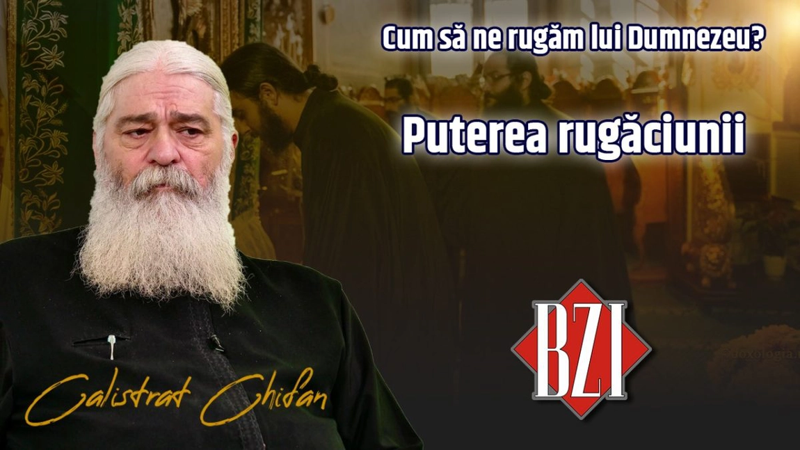 LIVE VIDEO - Părintele Calistrat Chifan, de la Mănăstirea Vlădiceni din Iași, discută la BZI LIVE despre puterea rugăciunii