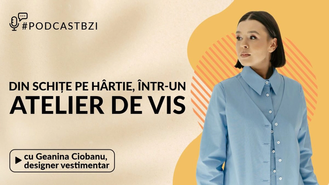 LIVE VIDEO - Geanina Ciobanu, tânăra care a transformat moda într-un atelier de vis, invitată la #PodcastBZI