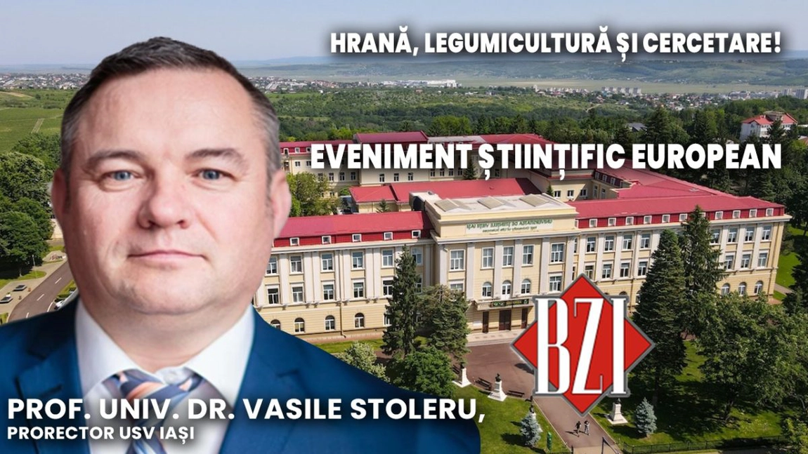 LIVE VIDEO - Emisiune BZI LIVE pe subiecte academice, horticole, legumicultură, proiecte științifice și studențești alături de prof. univ. dr. Vasile Stoleru, prorector USV Iași