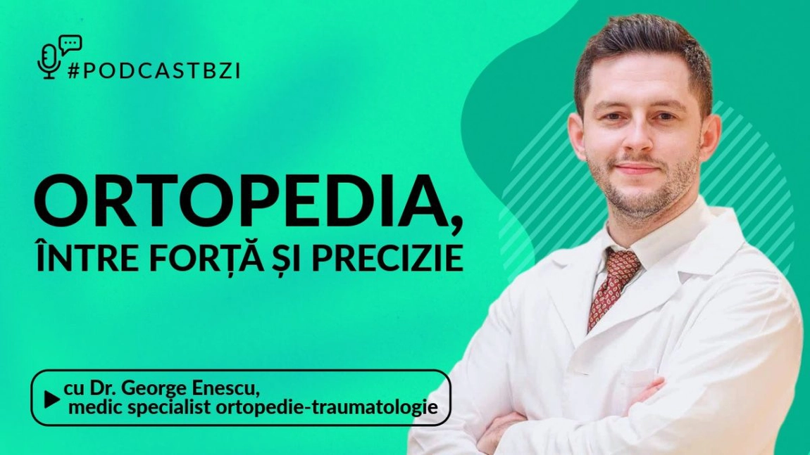 LIVE VIDEO - PodcastBZI cu dr. George Enescu, medic specialist ortopedie-traumatologie, invitat la o nouă ediție moderată de Irina Zaharia