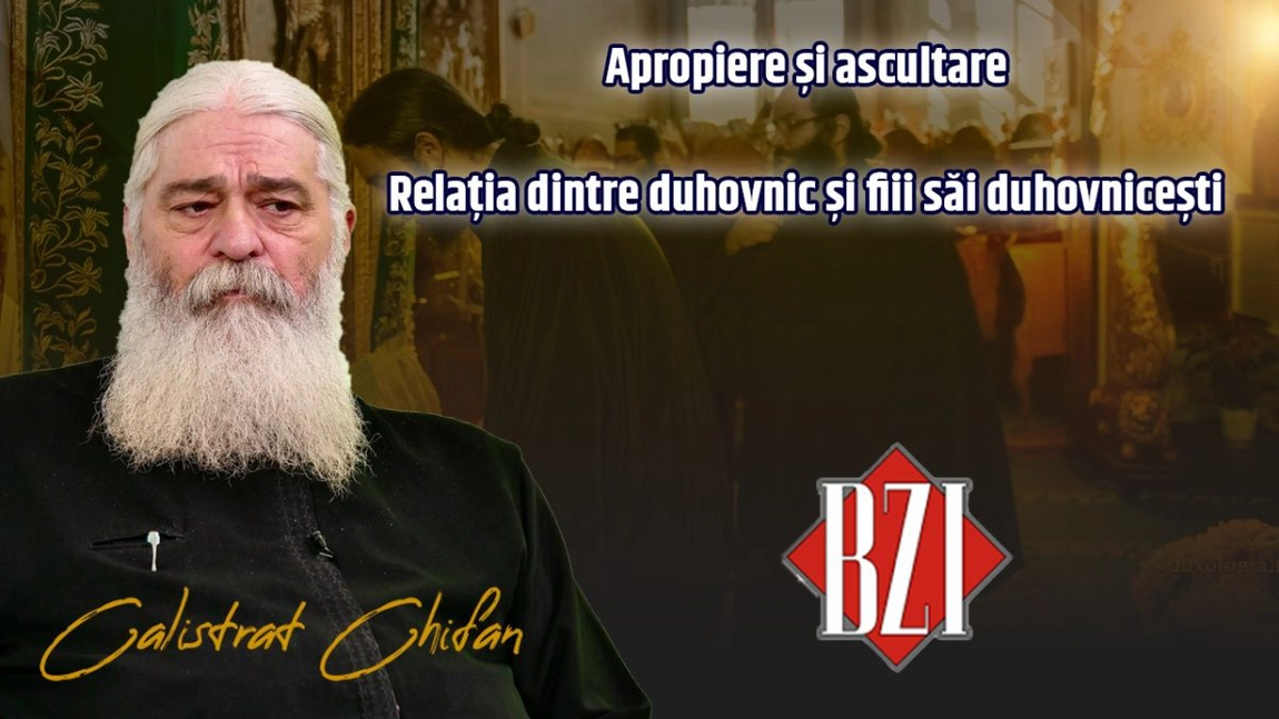 Relația dintre duhovnic și fiii duhovnicești. Despre apropiere și ascultare discută părintele Calistrat Chifan la BZI LIVE