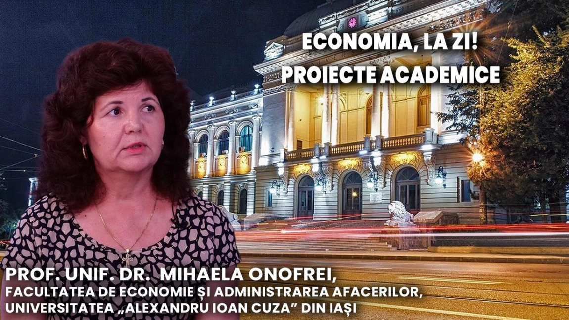 Studio-Academic BZI LIVE cu invitatul special prof. univ. dr. Mihaela Onofrei, Facultatea de Economie și Administrarea Afacerilor, Universitatea 
