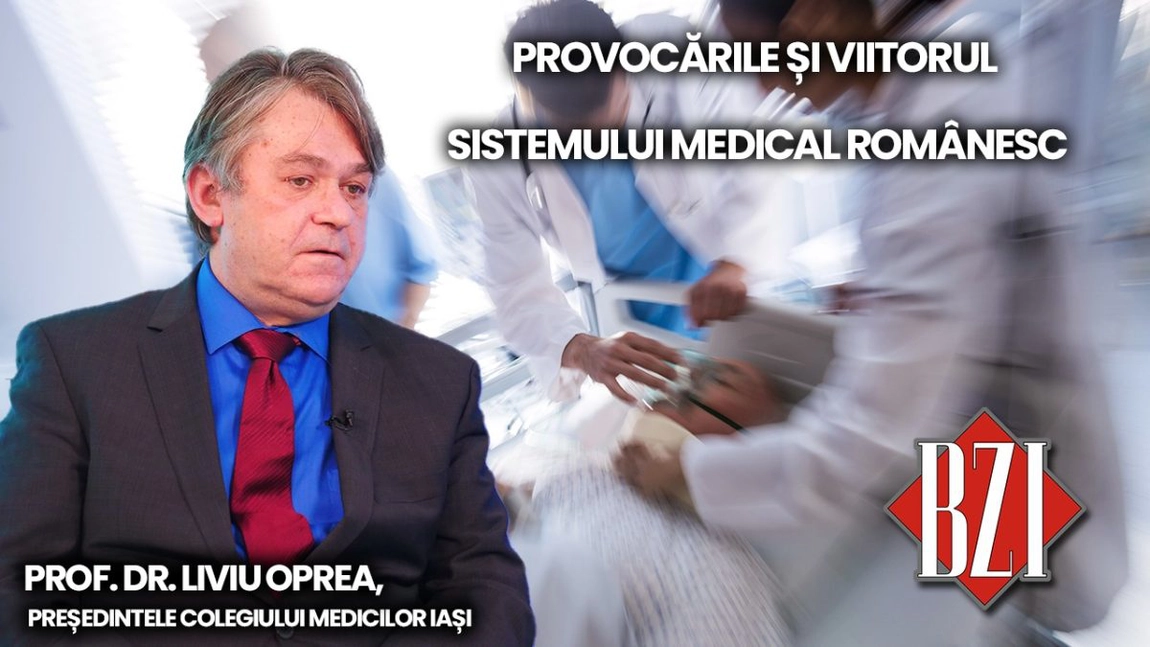 LIVE VIDEO - Provocările sistemului medical din România, analizate la BZI LIVE alături de prof. univ. dr. Liviu Oprea, președintele Colegiului Medicilor Iași