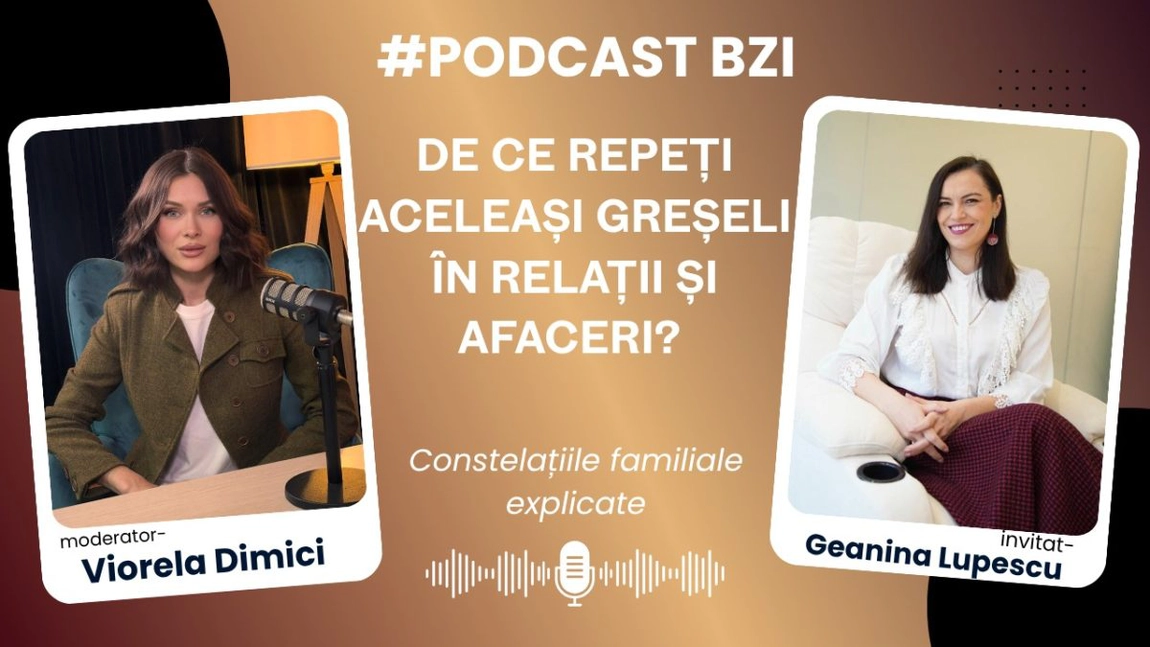 LIVE VIDEO - Geanina Lupescu, psiholog clinician, de ce repeți aceleași greșeli în relații și afaceri? Constelațiile familiale explicate