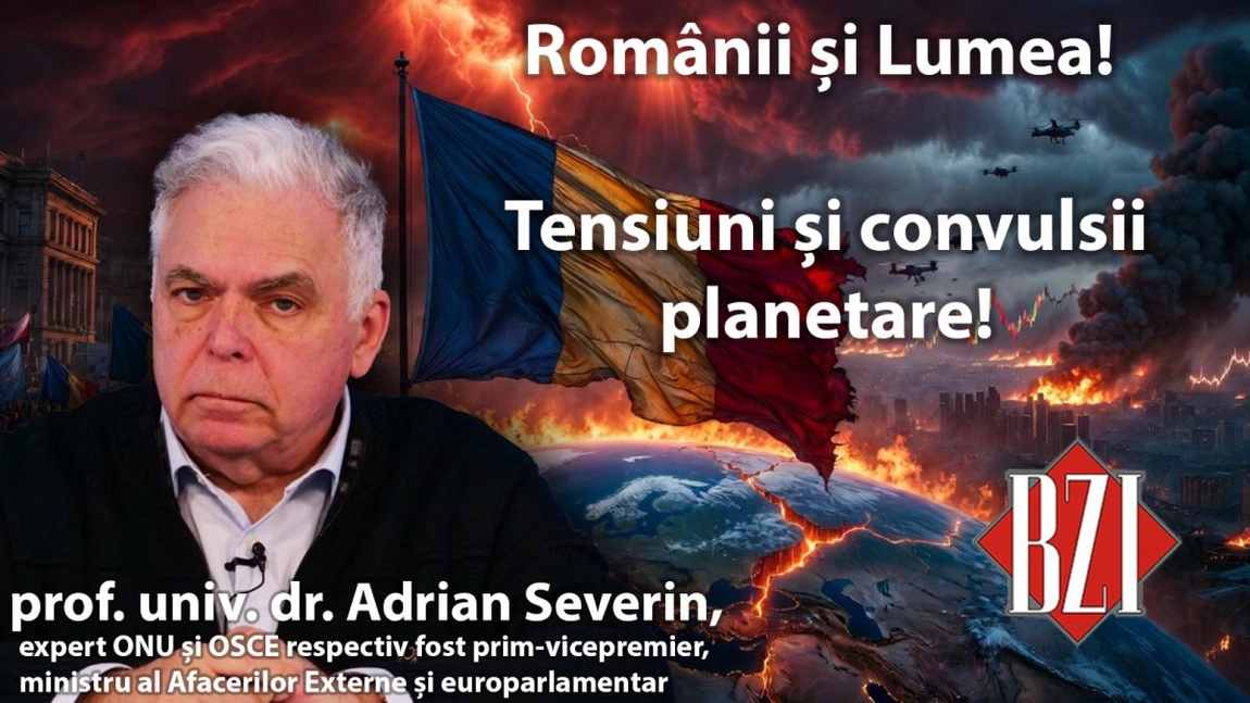 LIVE VIDEO - Studio BZI LIVE pe zona geopolitică și geostrategică alături de prof. univ. dr. Adrian Severin, expert ONU și OSCE respectiv fost prim-vicepremier, ministru al Afacerilor Externe și europarlamentar