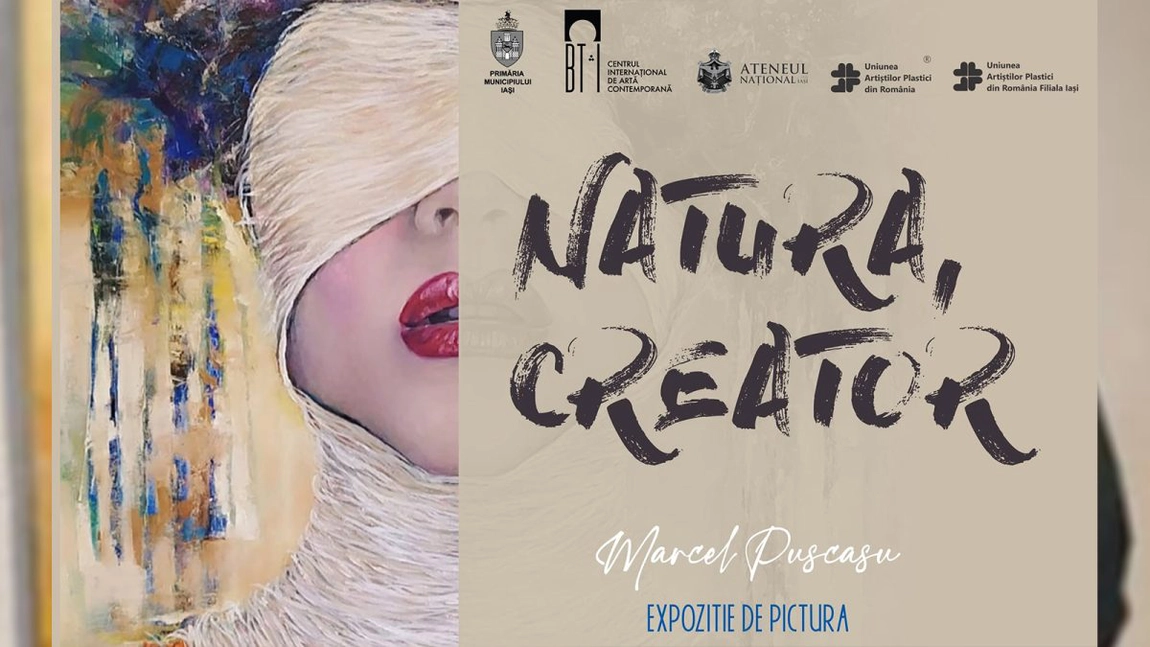 „NATURA, CREATOR” – expoziția aniversară a artistului Marcel Pușcașu, la Baia Turcească din Iași