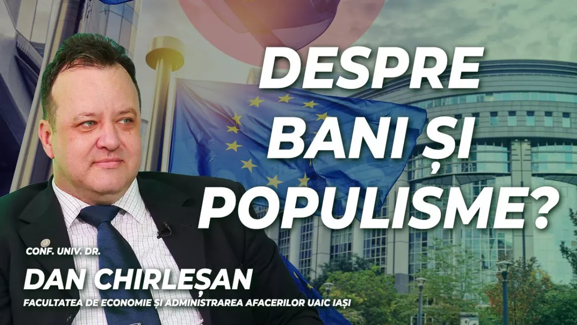 LIVE VIDEO - Despre populisme și bani! Discutie cu Dan Chirleșan, conf.univ.dr in cadrul Facultatii de Economie si Administrarea Afacerilor (UAIC), numai la BZI LIVE! - FOTO