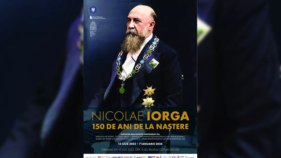 Expoziţia - eveniment „Nicolae Iorga – 150 de ani de la naștere”, la CMNM Iași