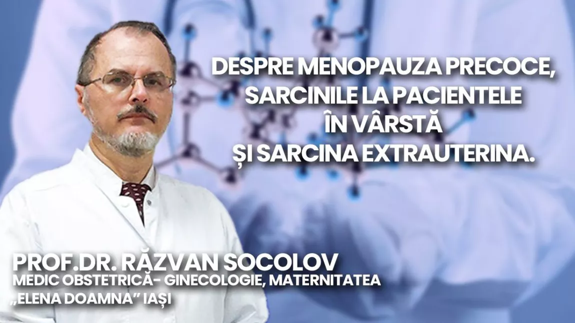 LIVE VIDEO - Prof.dr. Răzvan Socolov, medic obstetrică- ginecologie, Maternitatea „Elena Doamna” Iași, discută în emisiunea BZI LIVE despre menopauza precoce - FOTO