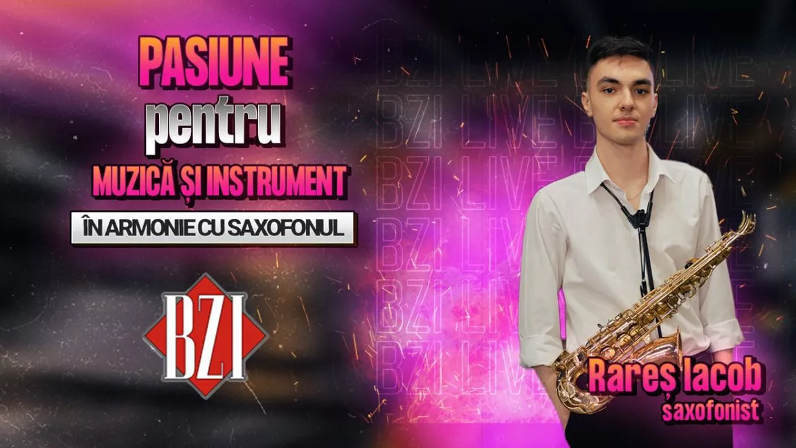 LIVE VIDEO - Rareș Iacob, saxofonist, povestește pentru BZI LIVE despre tainele instrumentului