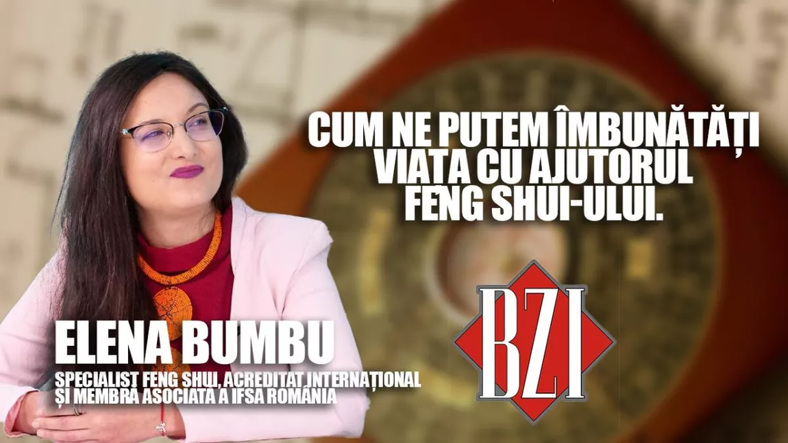 LIVE VIDEO - Elena Bumbu, specialist Feng Shui, acreditat international și membră asociată a IFSA România ne oferă în emisiunea BZI LIVE solutii pentru a aduce Feng Shui în casă și în viață