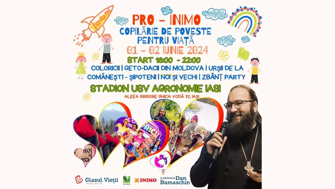 Părintele Dan Damaschin organizează festivalul „Pro-Inimo-Copilărie de poveste-Pentru Viață”, dedicat copiilor. Intrarea este liberă