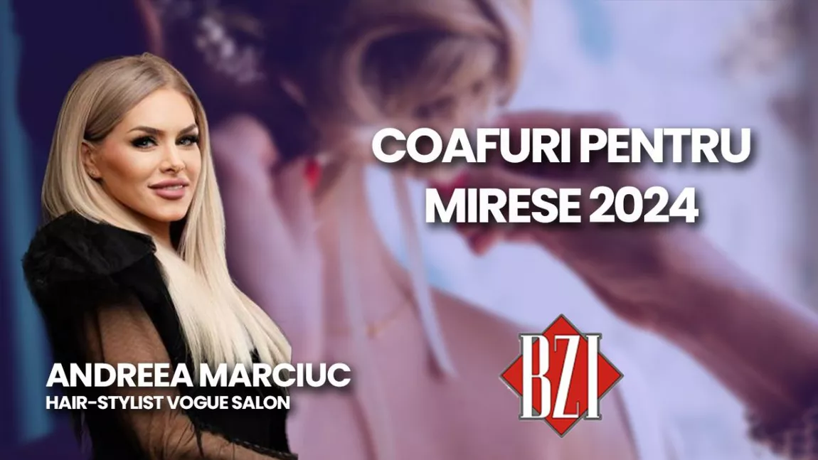 LIVE VIDEO - Andreea Marciuc, hair-stylist la VOGUE Salon, discută în emisiunea BZI LIVE despre tendințele verii 2024 pentru coafurile mireselor - FOTO